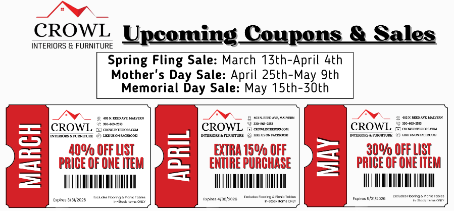 Crowl Spring Coupons - Spring Fling Sale March 13-April 4, Mother's Day Sale April 25-May 9, Memorial Day Sale May 15-30th